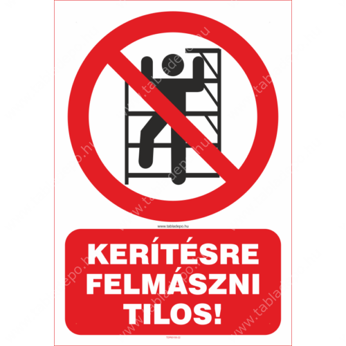 kerítésre felmászni tilos tábla és matrica