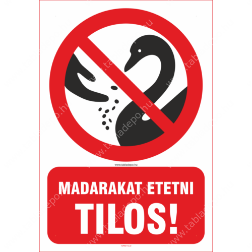 madarakat etetni tilos tábla
