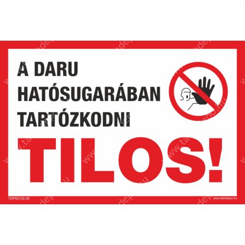 daru hatósugarában tartózkodni tilos tábla
