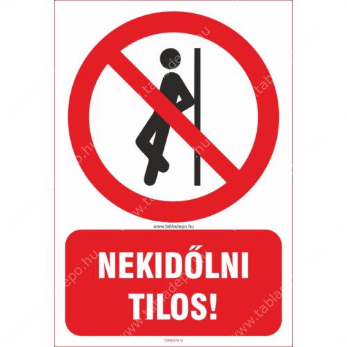 nekidőlni tilos - tiltó tábla és matrica