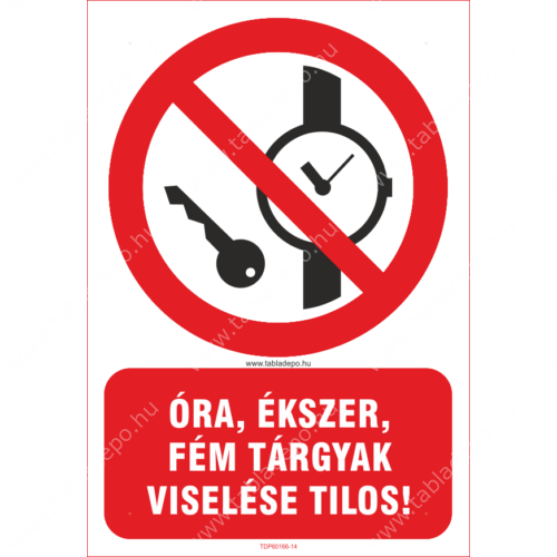 ékszer - nyaklánc, gyűrű, óra - viselése tilos tábla