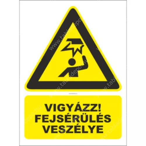 vigyázz fejsérülés veszélye tábla