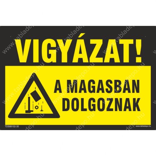 építési tábla, magasban dolgoznak
