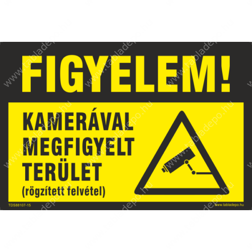 kamerával megfigyelt terület rögzített felvétel tábla és matrica