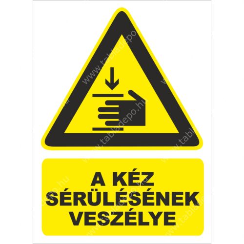 munkavédelmi tábla, kézsérülés veszélye