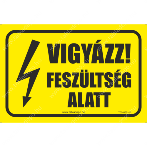 vigyázz! feszültség alatt tábla és matrica