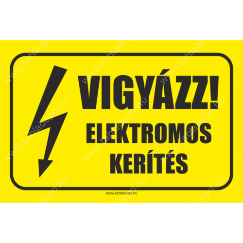 vigyázz! elektromos kerítés tábla