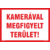 kamerával megfigyelt terület tábla