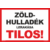 zöldhulladék lerakása tilos tábla