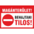 magánterület behajtani tilos tábla