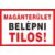magánterület belépni tilos tábla