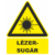 sugárveszély tábla és matrica - lézersugár
