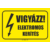 vigyázz! elektromos kerítés tábla