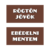 dohánybolt tábla - rögtön jövök - ebédelni mentem